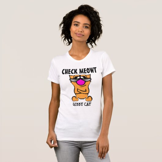 CHECK MEOWT, Funny Gibby Cat T-shirts (Voorkant volledig)