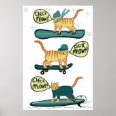 Check Meowt. Skateboard Surfer Snowboard Tabblad C Poster (Voorkant)