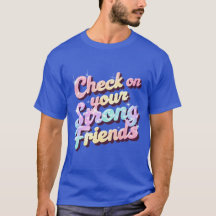 "Check Op Je Sterke Vrienden" – T-shirt voor Menta