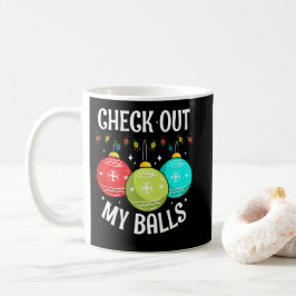 Check Out My Balls Dirty Christmas Joke Decoration Koffiemok