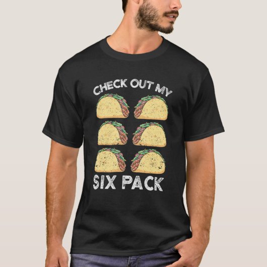 Check Out My Six Pack 6 Tacos Cinco de Mayo Taco F T-shirt (Voorkant)