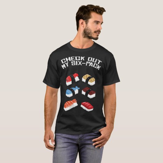 Check Out My Six Pack Different Kinds Of Sushi T-shirt (Voorkant volledig)