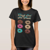 Check Out My Six Pack   Donut  2 T-shirt (Voorkant)