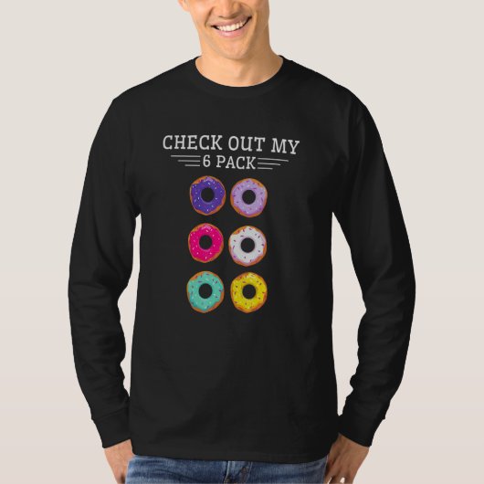 Check Out My Six Pack Donut  Baking Baker Sweets K T-shirt (Voorkant)