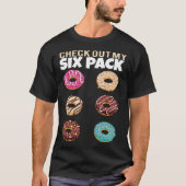 Check Out My Six Pack Donut  Gym Summer Vacation T-shirt (Voorkant)