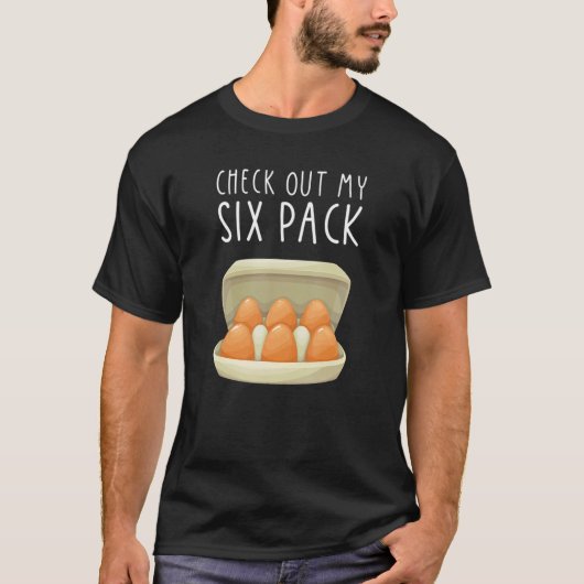 Check Out My Six Pack EGG Carton Farmer T-shirt (Voorkant)