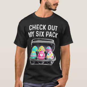 Check Out My Six Pack Funny Pasen Ei Abs Workout T-shirt