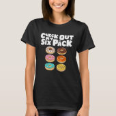 Check Out My Six Pack Gym Donut Doughnut T-shirt (Voorkant)