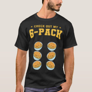 Check Out My Six-Pack Mac N Cheese Foodie T-shirt