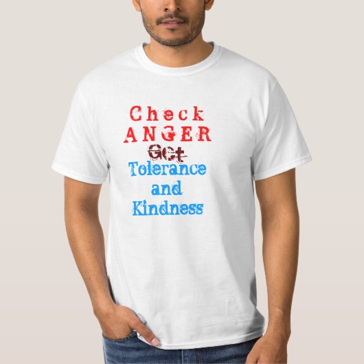 Check Woede GET Tolerantie en Vriendelijkheid T-shirt (Voorkant)