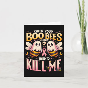 Check Your Boo Bijen Mine probeerde me kanker te d Kaart