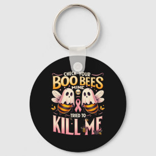 Check Your Boo Bijen Mine probeerde me kanker te d Sleutelhanger