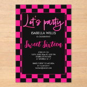 Checker heet roze zwart wit Lets party Sweet 16 Acryl Uitnodigingen (Voorkant)