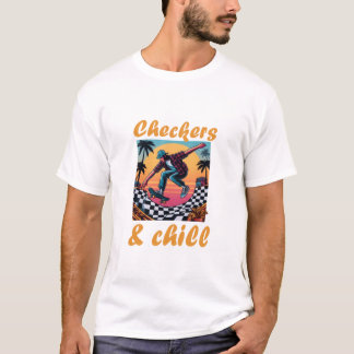 CHECKERS EN CHILL T-SHIRT