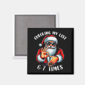 Checking My List 67 Times 67 Meme Funny Six Seven  Magneet (Voorkant / Achterkant)