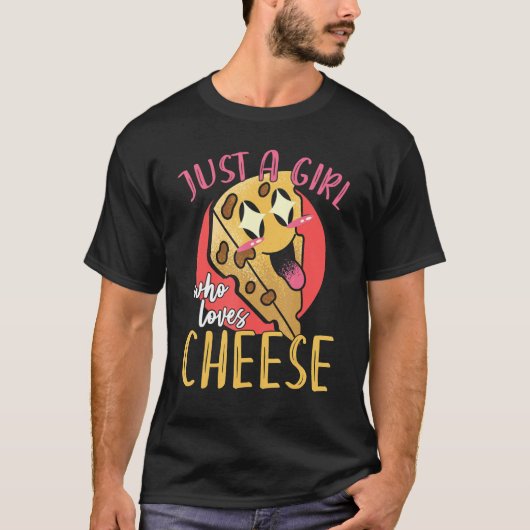 Cheddar Cheese Vrouwen Gewoon Een Meisje Die Van K T-shirt (Voorkant)
