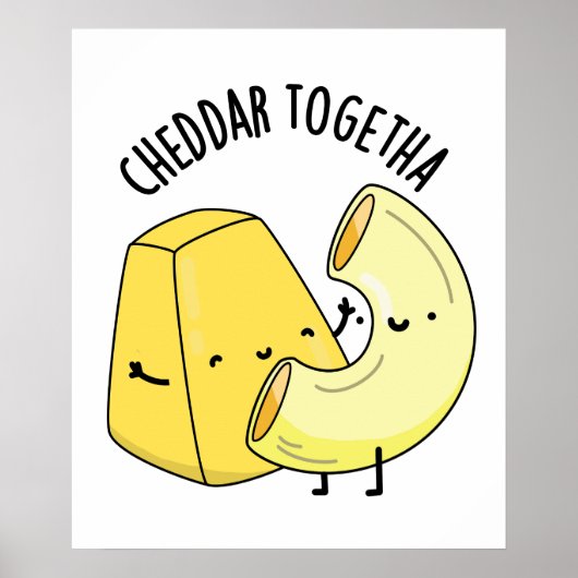 Cheddar samen grappig eten woordspeling poster (Voorkant)