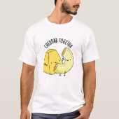 Cheddar samen grappig eten woordspeling t-shirt (Voorkant)