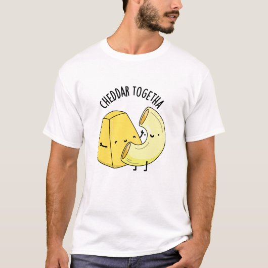Cheddar samen grappig eten woordspeling t-shirt (Voorkant)