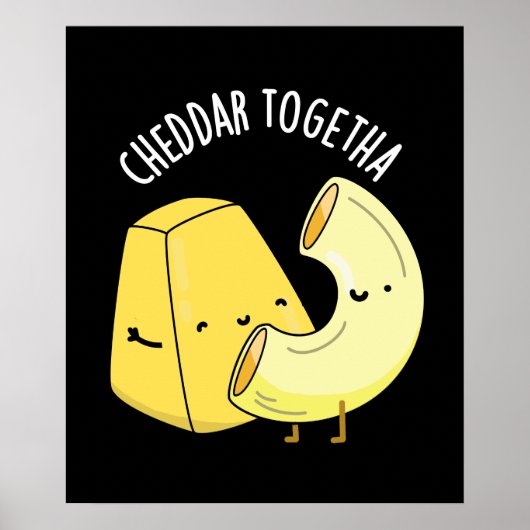 Cheddar Samen Grappige Voedselgrap Donkere BG Poster (Voorkant)