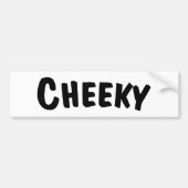 Cheeky Bumpersticker (Voorkant)