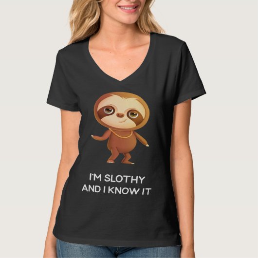 Cheeky Cute Sloth I m Slothy and I Know It T-shirt (Voorkant)