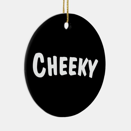 Cheeky Keramisch Ornament (Rechts)