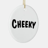 Cheeky Keramisch Ornament (Rechts)