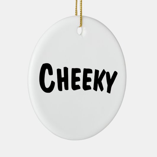 Cheeky Keramisch Ornament (Rechts)