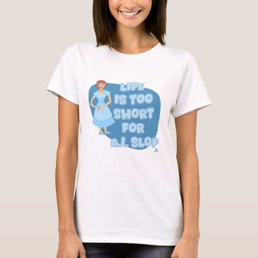 Cheeky Life Is Too Short Anti Slop Motto T-shirt (Voorkant)