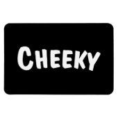 Cheeky Magneet (Horizontaal)