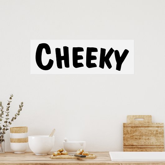 Cheeky Poster (Keuken)