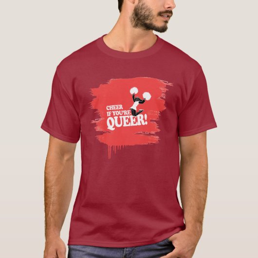 CHEER ALS JE QUEER BENT T-SHIRT (Voorkant)