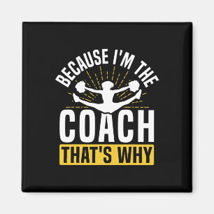 Cheer Cheerleading Coach Omdat ik de coach ben Magneet