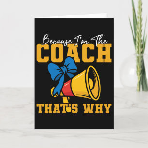 Cheer Cheerleading Coach Omdat ik de coach ben Tha Kaart