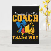 Cheer Cheerleading Coach Omdat ik de coach ben Tha Kaart (Gele Bloem)