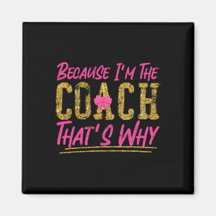 Cheer Cheerleading Coach Omdat ik de coach ben Tha Magneet