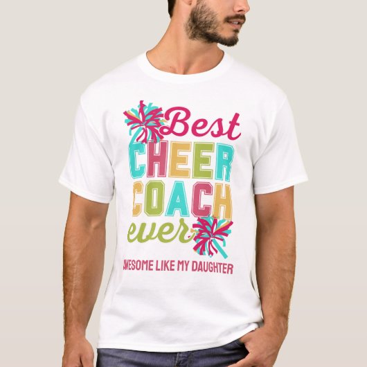 CHEER COACH Geweldige Zoals Mijn Dochter Custom Te T-shirt (Voorkant)