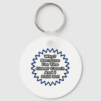 Cheer Coach, want ik zei het zo. Sleutelhanger
