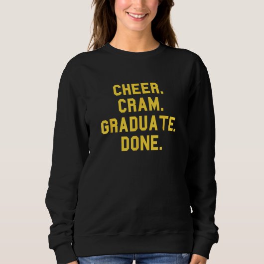 Cheer Cram Graduate Done Cheerleader Day Fan Yell Trui (Voorkant)