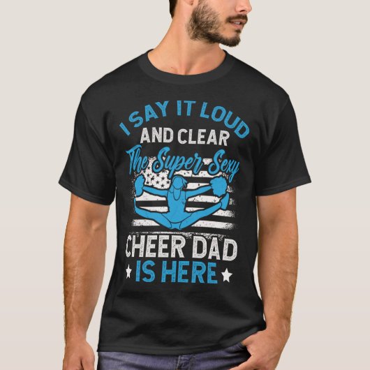 Cheer Dad American Flag The Cheer Dad Is Here T-shirt (Voorkant)