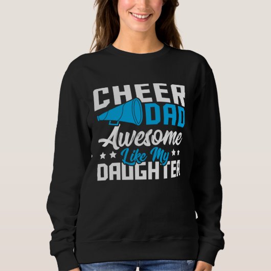 Cheer Dad Cheerleading Awesome Like My Daughter Trui (Voorkant)