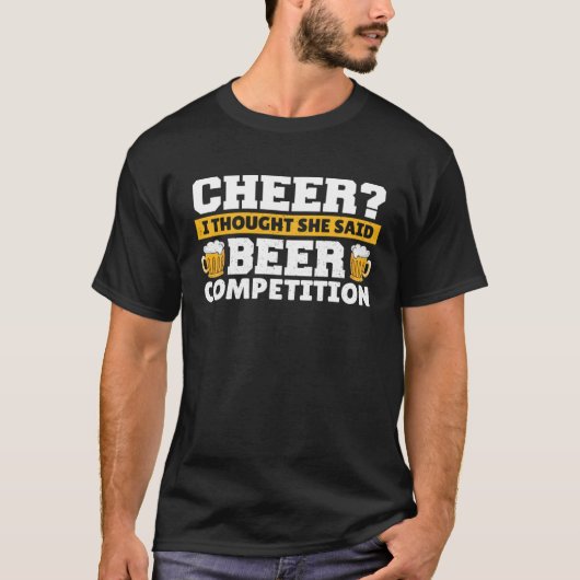 Cheer Dad I Thought She Said Beer Competition  1 T-shirt (Voorkant)
