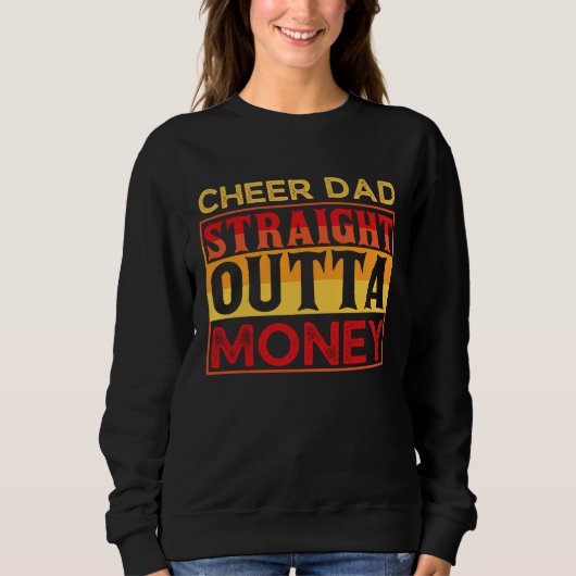 Cheer Dad Straight Outta Money Cheer Coach Trui (Voorkant)