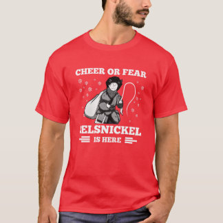 Cheer Fear Belsnickel | Vreemd kerstcadeautje T-shirt