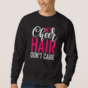 Cheer Hair Dont Care Cheerleader Cheering Trui