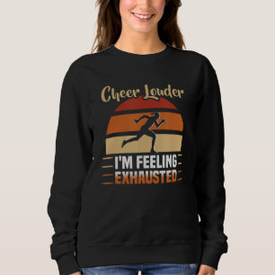 Cheer Lauder, ik voel me uitgeput door de marathon Trui