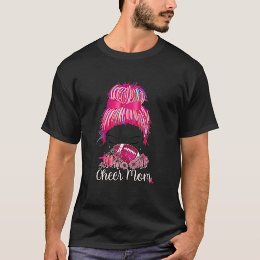 Cheer mam roze Football Moms Messy Bun Cancer uit T-shirt (Voorkant)
