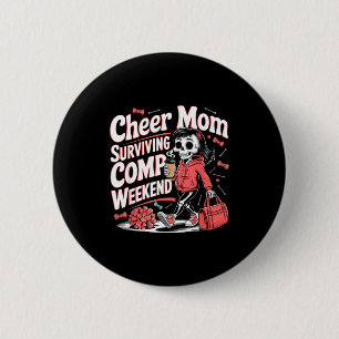 Cheer moeder overleeft comp weekend skelet koffie ronde button 5,7 cm