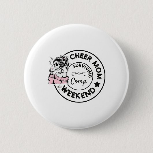 Cheer Moeder Overlevende Comp Weekend Cheerleading Ronde Button 5,7 Cm (Voorkant)
